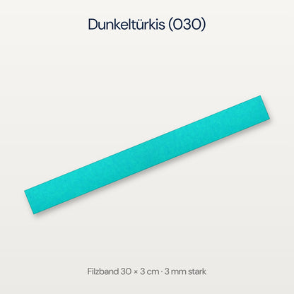 Filzband 30 x 3 cm in Dunkeltürkis (030)