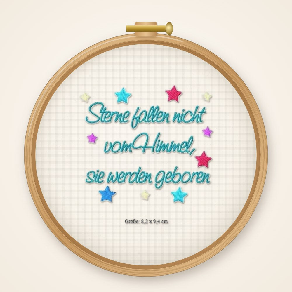 Stickdatei 362 Sterne fallen nicht vom Himmel, sie werden geborgen Spruch Baby Geburt