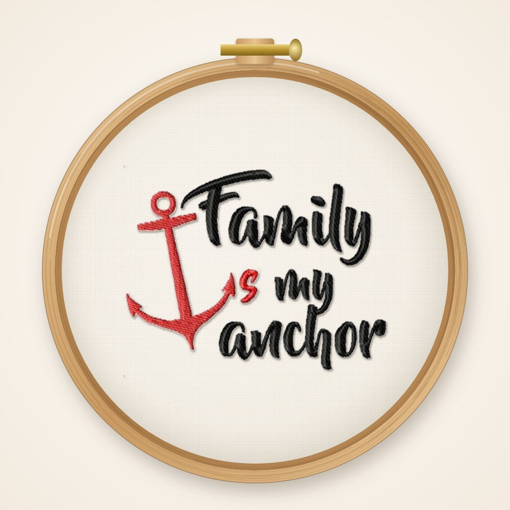 Stickdatei Spruch - Anker S99 Family is my anchor - Anker