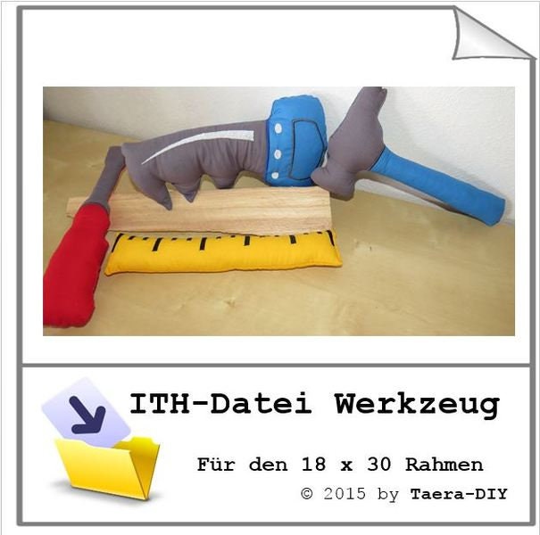 ITH - Stickatei In the Hoop Werzeuge 18 x 30 Rahmen Hammer Säge Lineal